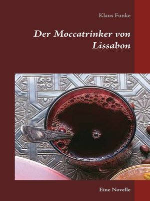 cover image of Der Moccatrinker von Lissabon